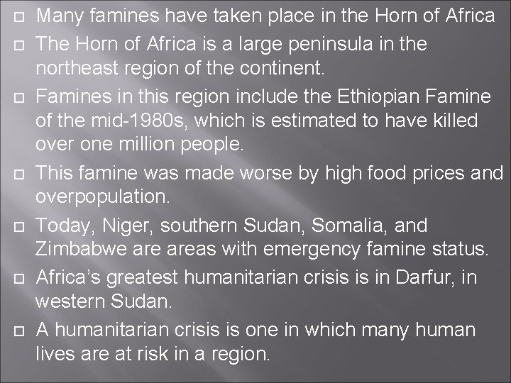  Many famines have taken place in the Horn of Africa The Horn of