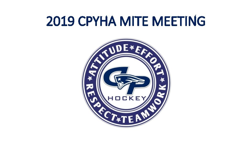 2019 CPYHA MITE MEETING 