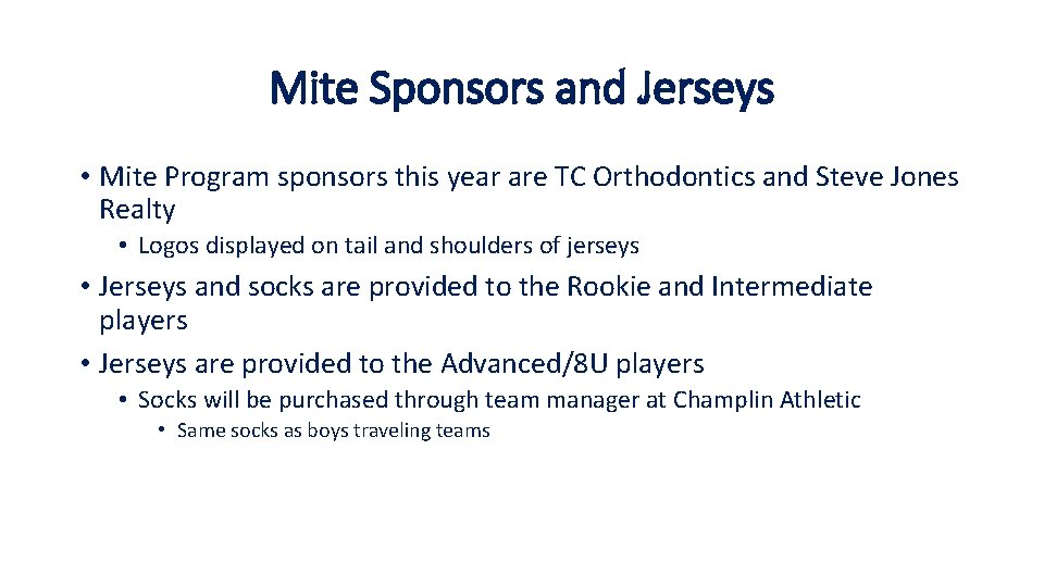 Mite Sponsors and Jerseys • Mite Program sponsors this year are TC Orthodontics and