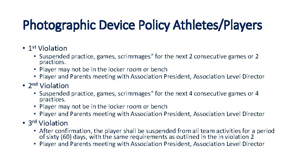 Photographic Device Policy Athletes/Players • 1 st Violation • Suspended practice, games, scrimmages" for