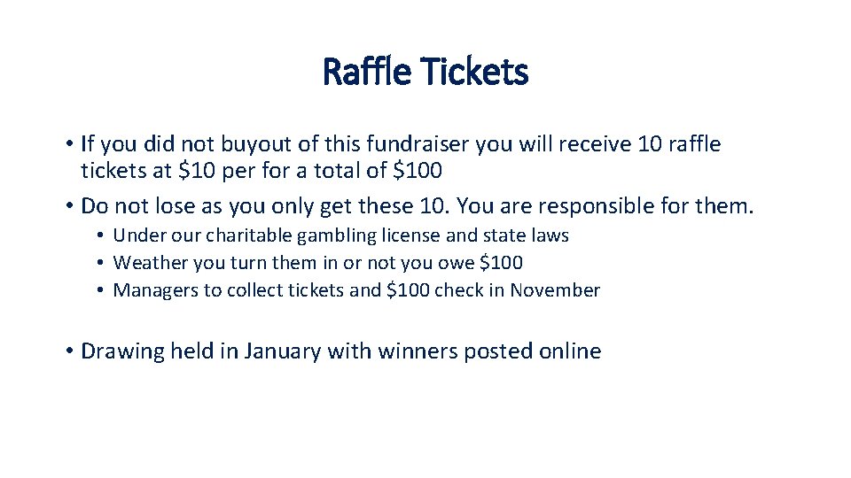 Raffle Tickets • If you did not buyout of this fundraiser you will receive