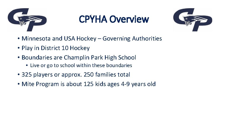 CPYHA Overview • Minnesota and USA Hockey – Governing Authorities • Play in District