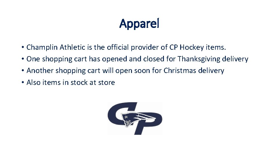 Apparel • Champlin Athletic is the official provider of CP Hockey items. • One
