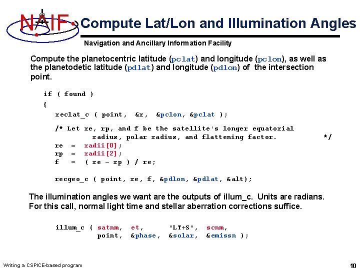 N IF Compute Lat/Lon and Illumination Angles Navigation and Ancillary Information Facility Compute the