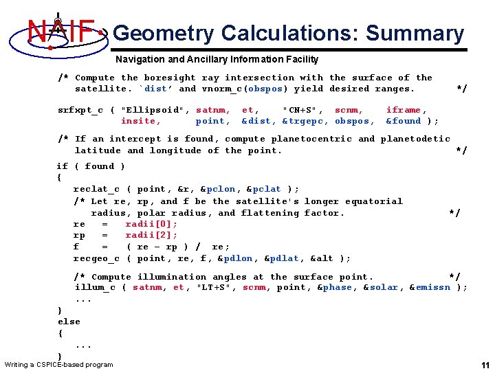 N IF Geometry Calculations: Summary Navigation and Ancillary Information Facility /* Compute the boresight