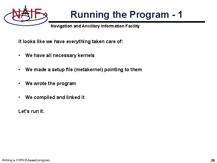 N IF Running the Program - 1 Navigation and Ancillary Information Facility It looks