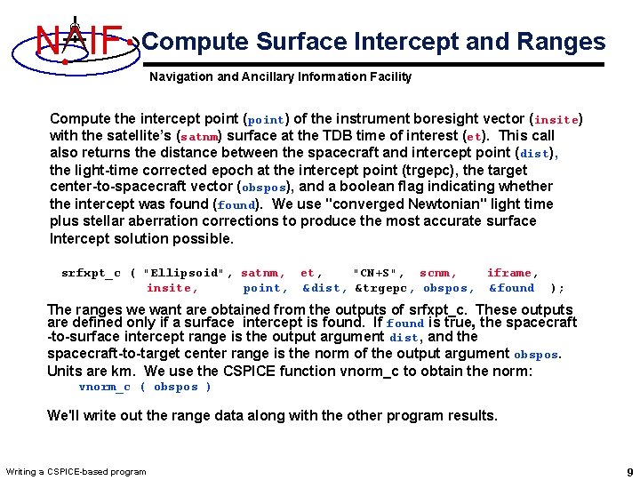 N IF Compute Surface Intercept and Ranges Navigation and Ancillary Information Facility Compute the
