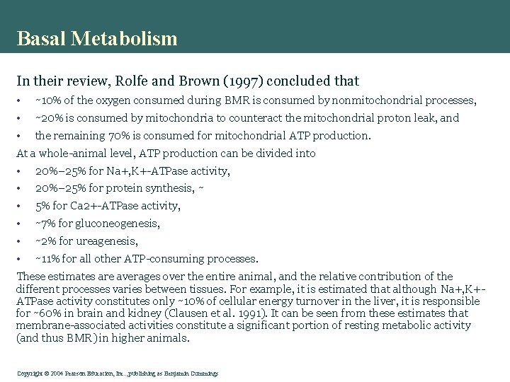 Basal Metabolism In their review, Rolfe and Brown (1997) concluded that • ∼ 10%