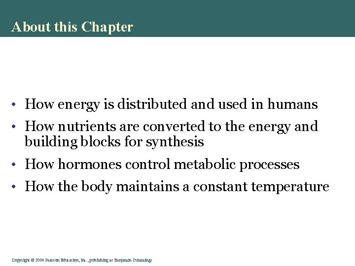 About this Chapter • How energy is distributed and used in humans • How