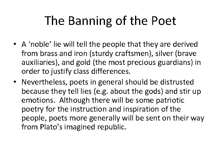 The Banning of the Poet • A ‘noble’ lie will tell the people that