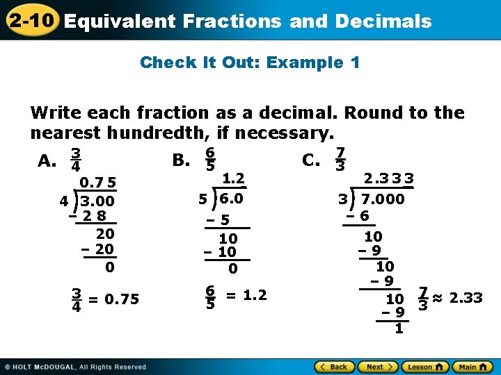 2 -10 Equivalent Fractions and Decimals Check It Out: Example 1 Write each fraction