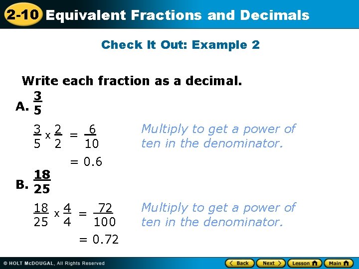 2 -10 Equivalent Fractions and Decimals Check It Out: Example 2 Write each fraction