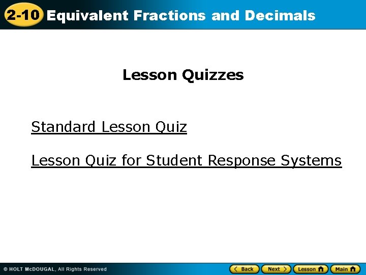 2 -10 Equivalent Fractions and Decimals Lesson Quizzes Standard Lesson Quiz for Student Response