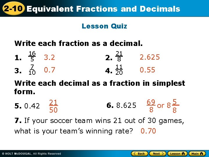 2 -10 Equivalent Fractions and Decimals Lesson Quiz Write each fraction as a decimal.