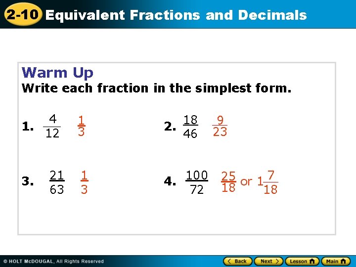 2 -10 Equivalent Fractions and Decimals Warm Up Write each fraction in the simplest