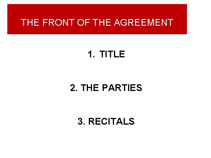 THE FRONT OF THE AGREEMENT 1. TITLE 2. THE PARTIES 3. RECITALS 