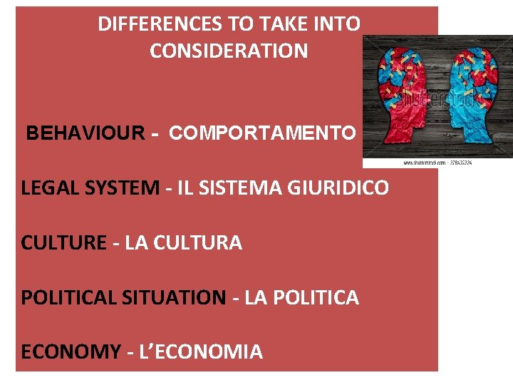 DIFFERENCES TO TAKE INTO CONSIDERATION BEHAVIOUR - COMPORTAMENTO LEGAL SYSTEM - IL SISTEMA GIURIDICO