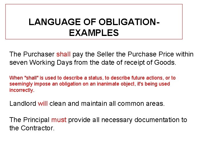 LANGUAGE OF OBLIGATION- EXAMPLES The Purchaser shall pay the Seller the Purchase Price within