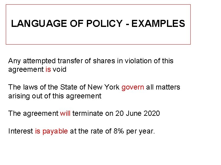 LANGUAGE OF POLICY - EXAMPLES Any attempted transfer of shares in violation of this