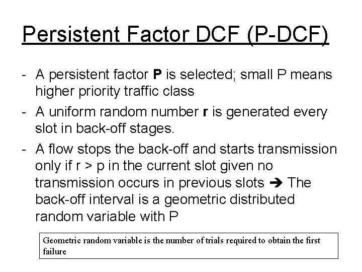 Persistent Factor DCF (P-DCF) - A persistent factor P is selected; small P means