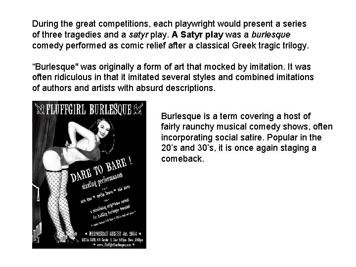During the great competitions, each playwright would present a series of three tragedies and