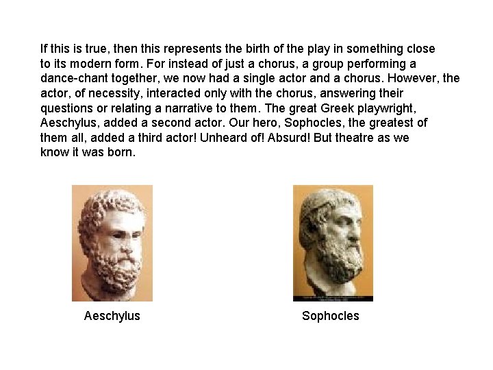 If this is true, then this represents the birth of the play in something