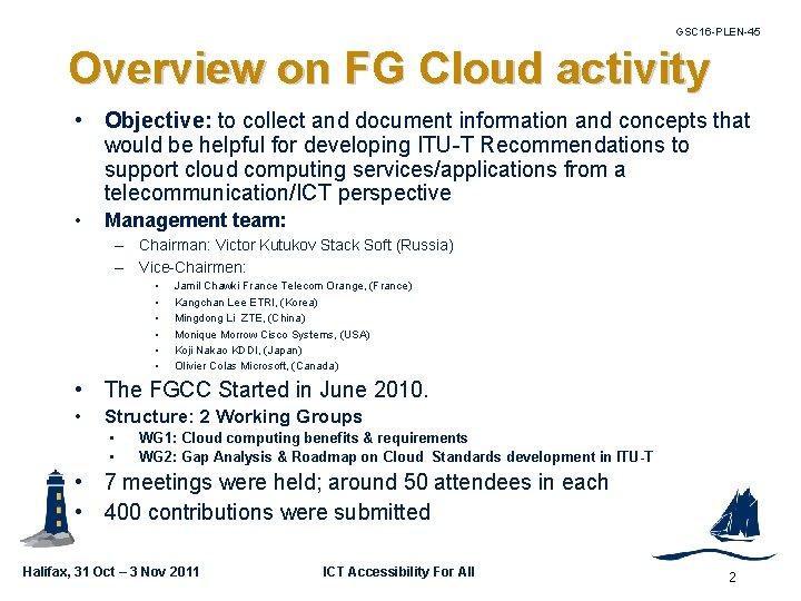 GSC 16 -PLEN-45 Overview on FG Cloud activity • Objective: to collect and document