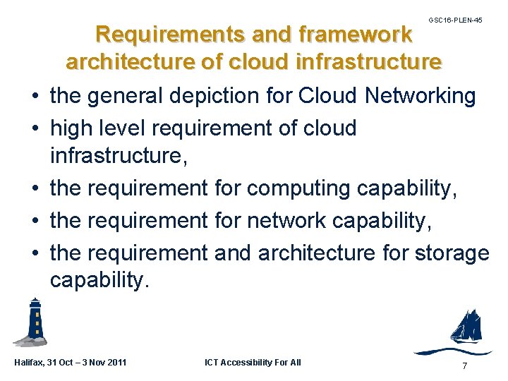 GSC 16 -PLEN-45 • • • Requirements and framework architecture of cloud infrastructure the