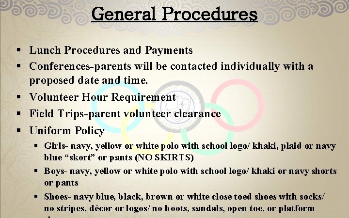 General Procedures § Lunch Procedures and Payments § Conferences-parents will be contacted individually with