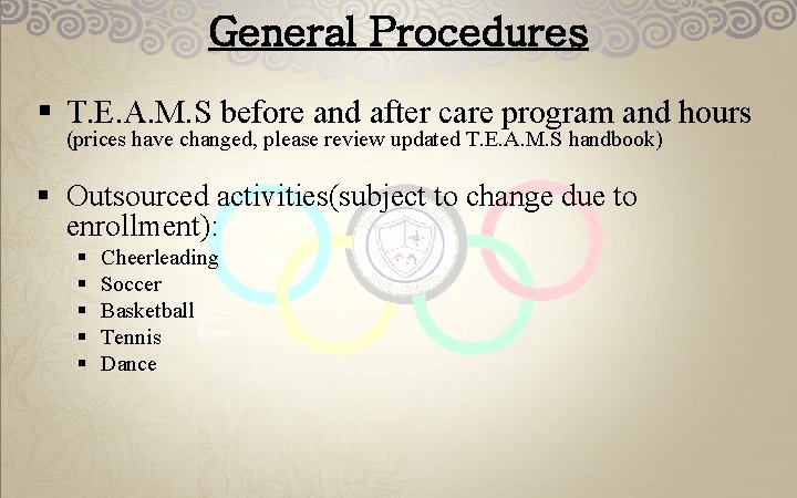 General Procedures § T. E. A. M. S before and after care program and