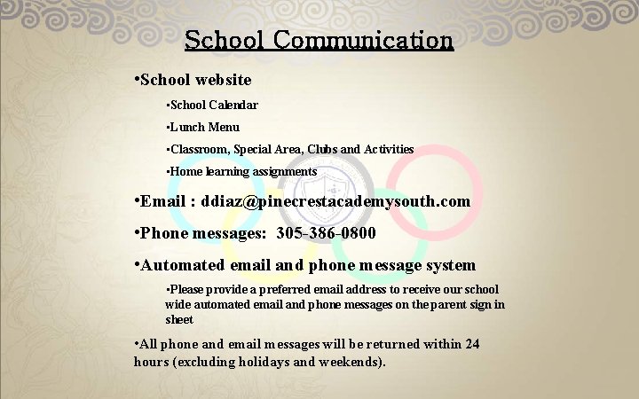 School Communication • School website • School Calendar • Lunch Menu • Classroom, Special