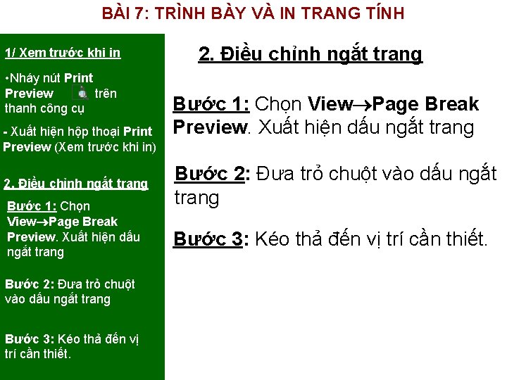 BÀI 7: TRÌNH BÀY VÀ IN TRANG TÍNH 1/ Xem trước khi in •