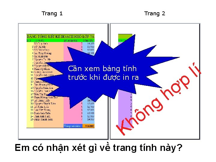 Trang 1 Trang 2 Cần xem bảng tính trước khi được in ra g