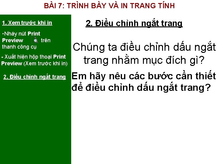 BÀI 7: TRÌNH BÀY VÀ IN TRANG TÍNH 1/ Xem trước khi in 1.