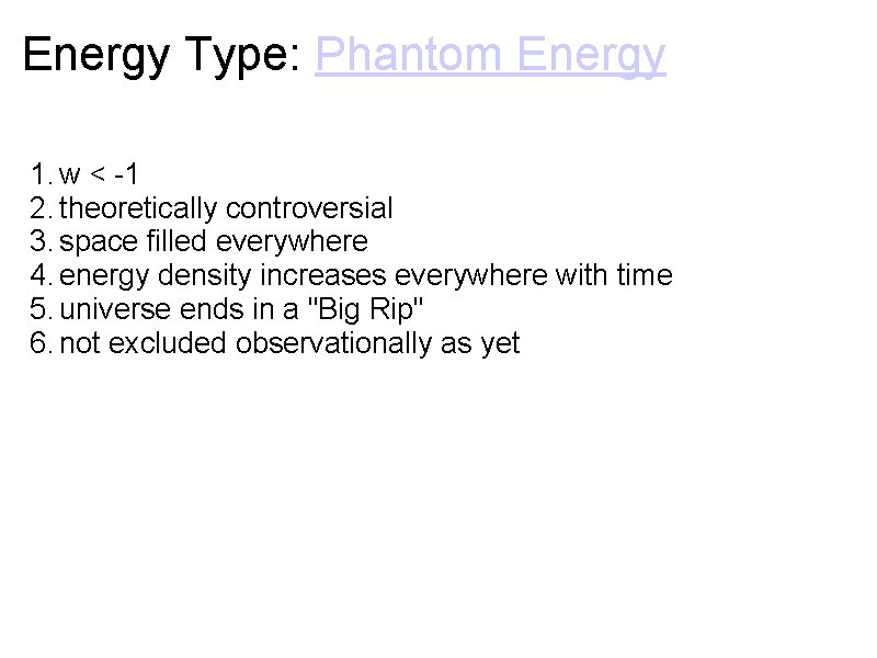 Phantom Energy Use Examples Cosmology Mass and Energy II by Robert Nemiroff