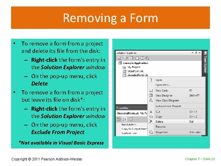 Removing a Form • To remove a form from a project and delete its