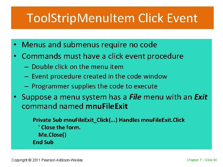 Tool. Strip. Menu. Item Click Event • Menus and submenus require no code •