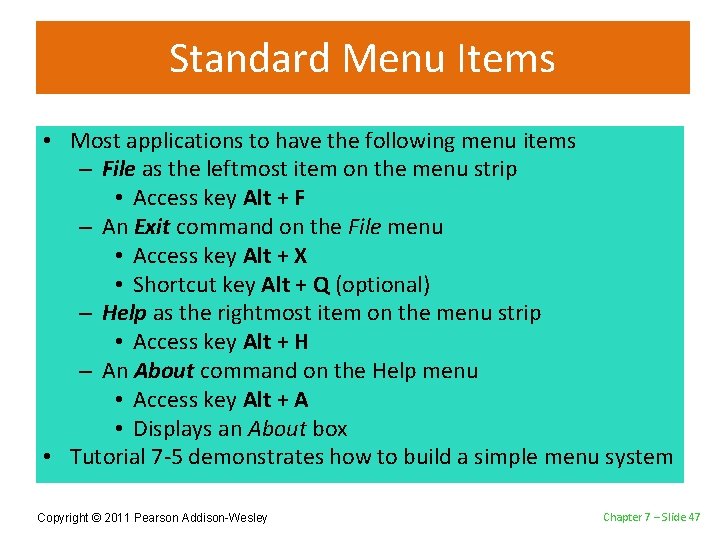 Standard Menu Items • Most applications to have the following menu items – File