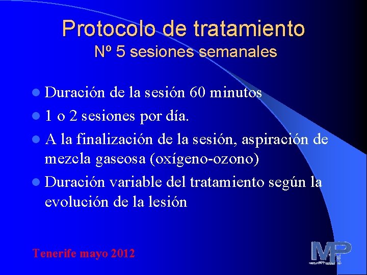 Protocolo de tratamiento Nº 5 sesiones semanales l Duración de la sesión 60 minutos