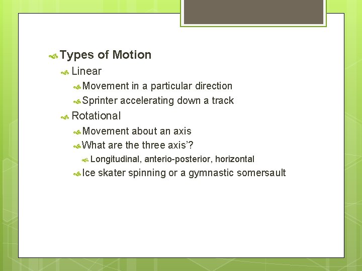 Types Linear Movement Principles of Biomechanical Analysis PSE 4 U Review