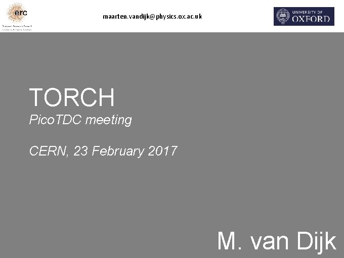 maarten. vandijk@physics. ox. ac. uk TORCH Pico. TDC meeting CERN, 23 February 2017 M.