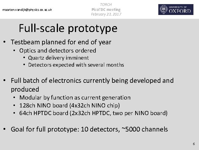 maarten. vandijk@physics. ox. ac. uk TORCH Pico. TDC meeting February 23, 2017 Full-scale prototype