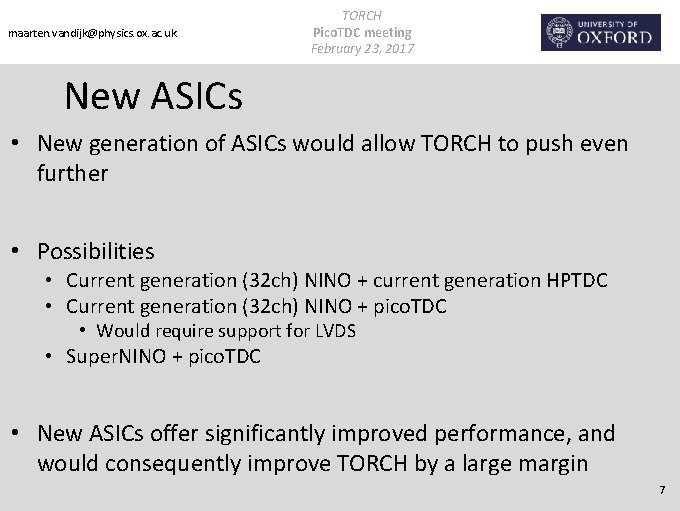 maarten. vandijk@physics. ox. ac. uk TORCH Pico. TDC meeting February 23, 2017 New ASICs