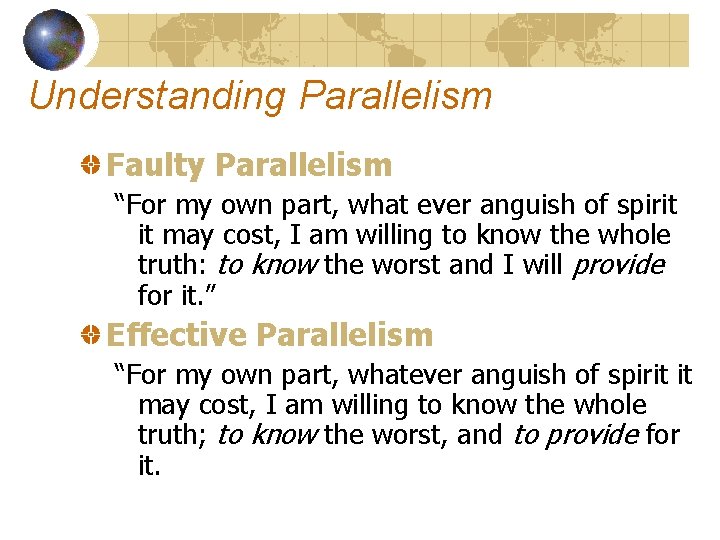 Understanding Parallelism Faulty Parallelism “For my own part, what ever anguish of spirit it