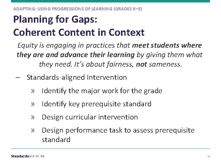 ADAPTING: USING PROGRESSIONS OF LEARNING (GRADES K– 5) Planning for Gaps: Coherent Content in