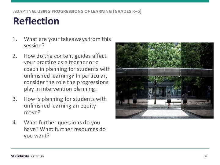 ADAPTING: USING PROGRESSIONS OF LEARNING (GRADES K– 5) Reflection 1. What are your takeaways