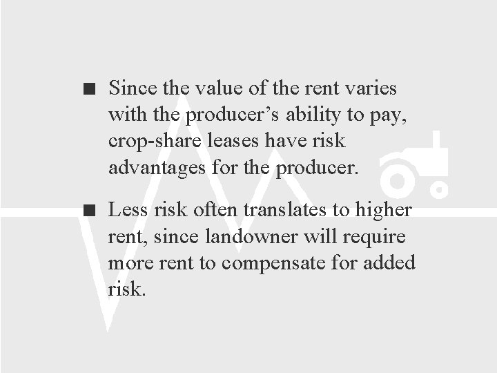  Since the value of the rent varies with the producer’s ability to pay,