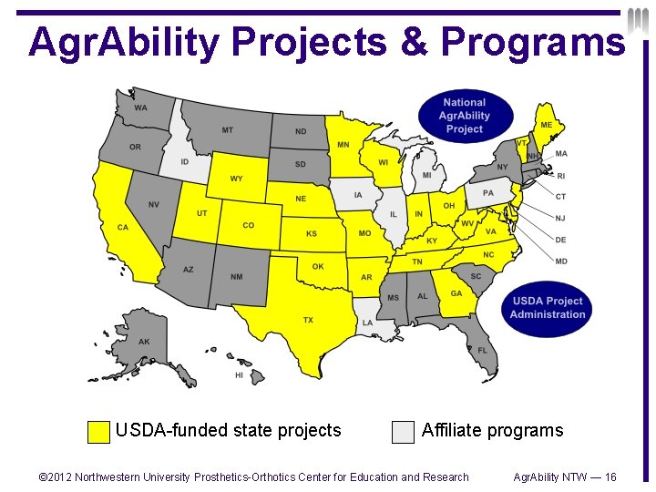 Agr. Ability Projects & Programs USDA-funded state projects Affiliate programs © 2012 Northwestern University