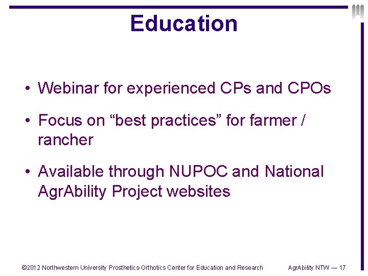 Education • Webinar for experienced CPs and CPOs • Focus on “best practices” for