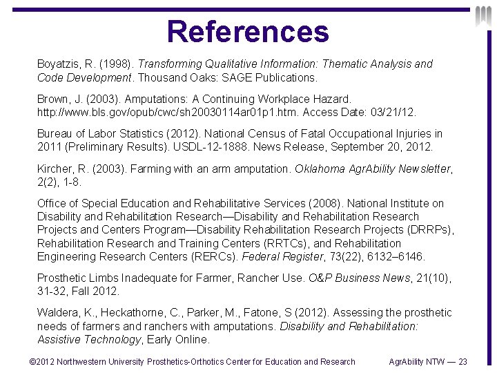 References Boyatzis, R. (1998). Transforming Qualitative Information: Thematic Analysis and Code Development. Thousand Oaks: